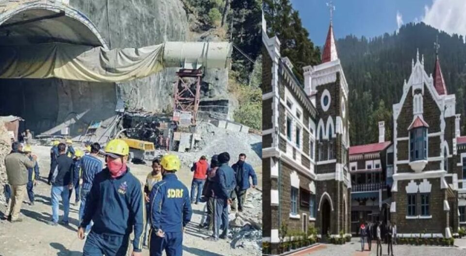 Uttarakhand Tunnel: High Court पहुंचा सुरंग हादसे का मामला, आज होगी सुनवाई